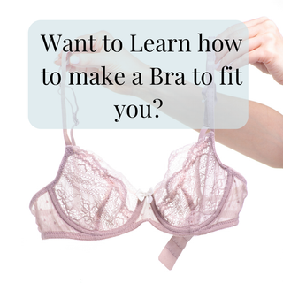 Bra Camp - Learn to sew your own Bra